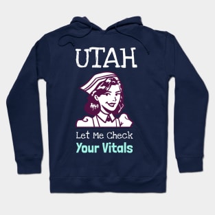 Utah Let Me Check Your Vitals Hoodie